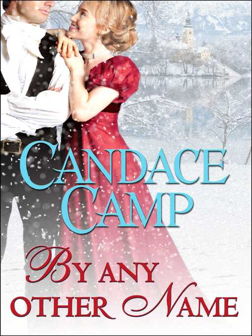 Title details for By Any Other Name by Candace Camp - Wait list